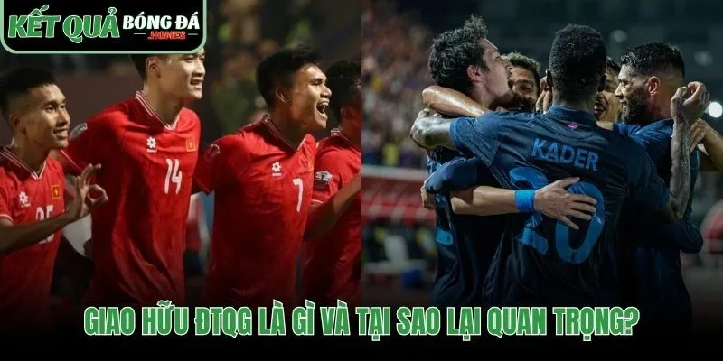 Mục tiêu chiến lược đằng sau các trận giao hữu ĐTQG