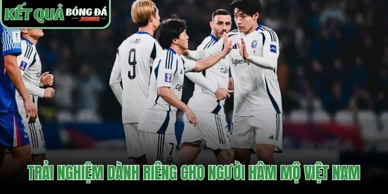 Thiết kế riêng phù hợp thói quen theo dõi của người hâm mộ