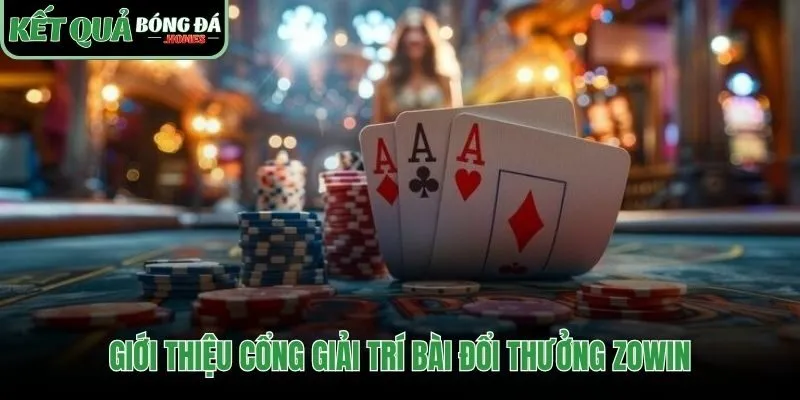 Nền tảng Zowin công bằng và minh bạch ra mắt từ năm 2019