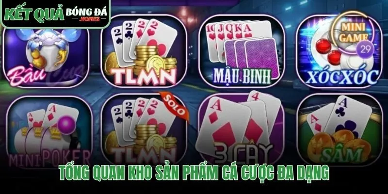 Chi tiết danh mục sảnh cược và kho game đổi thưởng đẳng cấp của hệ thống